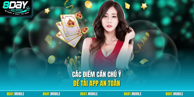 Các điểm cần chú ý để tải app an toàn