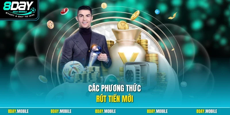 Các phương thức rút tiền mới