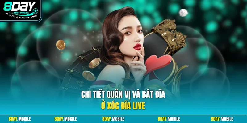 Chi tiết quân vị và bát đĩa ở xóc đĩa live