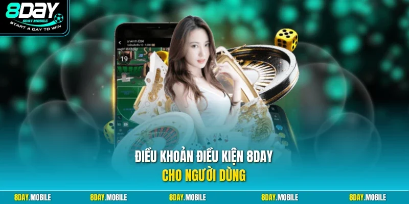 Điều khoản điều kiện 8Day cho người dùng