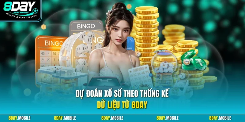 Dự đoán xổ số theo thống kế dữ liệu từ 8Day