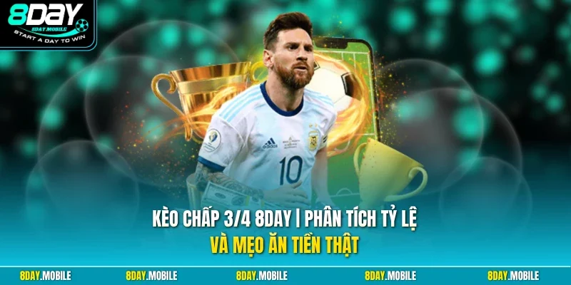 Kèo chấp 3/4 8Day