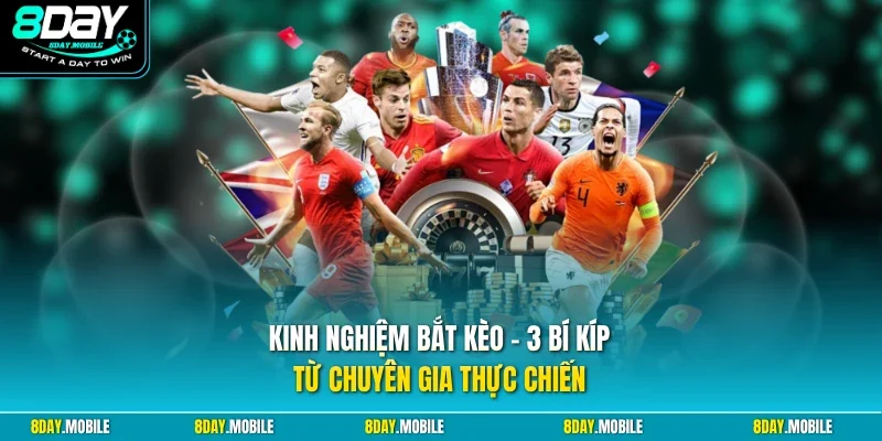 Kinh nghiệm bắt kèo
