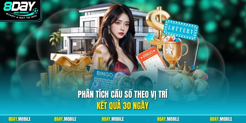 Phân tích cầu số theo vị trí kết quả 30 ngày