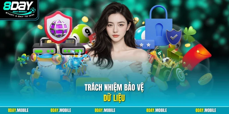 Trách nhiệm bảo vệ dữ liệu