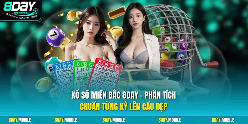 Xổ số miền Bắc 8Day